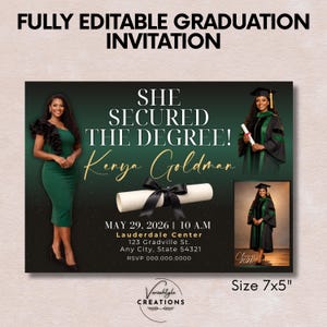 May include: A graduation invitation with a dark green and black background. The invitation includes the text "SHE SECURED THE DEGREE!" and "Kerya Goldman". The invitation also includes a photo of a graduate in a cap and gown. The invitation is 7x5 inches.
