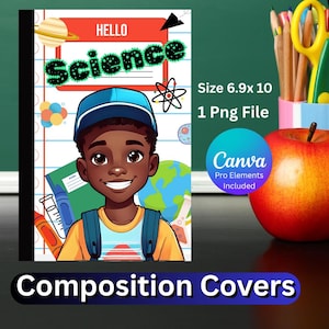 May include: A composition notebook cover featuring a smiling cartoon boy wearing a blue cap and backpack. The cover has the word "Science" in green, with "HELLO" above it. The notebook is 6.9 x 10 inches. The Canva logo is also visible.