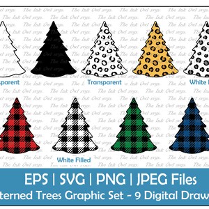 May include: A digital graphic set featuring nine patterned Christmas tree designs. The trees include transparent outlines, solid black, leopard print, and plaid patterns in red, black, green, and blue. The text reads "EPS | SVG | PNG | JPEG Files" and "Patterned Trees Graphic Set - 9 Digital Drawings."