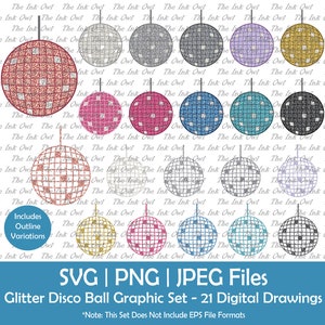 May include: A set of 21 digital drawings of glitter disco ball graphics in various colors, including pink, blue, gold, silver, and black. The graphics are in SVG, PNG, and JPEG file formats. The text "Includes Outline Variations" is included in the image.