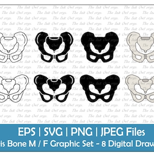 May include: A set of eight digital drawings of the human pelvis bone. The drawings are in black and white, and show the bone from different angles. The drawings are labeled with the text "EPS | SVG | PNG | JPEG Files" and "Pelvis Bone M / F Graphic Set - 8 Digital Drawings".