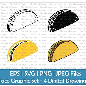 May include: A set of four digital drawings of tacos. The tacos are illustrated in black and white, yellow and brown, and yellow and brown with a black outline. The text "EPS | SVG | PNG | JPEG Files Taco Graphic Set - 4 Digital Drawings" is at the bottom of the image.