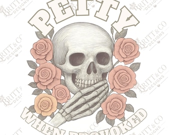 Petty When Provoked PNG: Snarky Sarcastic Shirt Design (Digital Download)