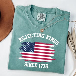 Comfort Colors® Ablehnung Könige seit 1776 Protest-Shirt, Anti-Autoritarismus-T-Shirt, Pro-Demokratie-T-Shirt, Anti-Trumpf-Shirt, Keine Könige-T-Stück
