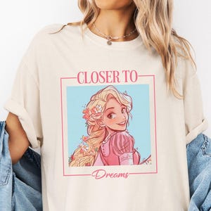 Comfort Colors® Rapunzel Closer To Dreams Shirt, Vintage Disney Tangled Princess T-shirt, Disneyland Vacation Tee, Wdw Girls Trip Crewneck