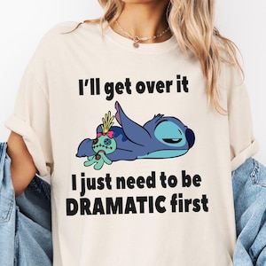 T-shirt Comfort Colors® Je m'en remets, j'ai juste besoin d'être dramatique d'abord, T-shirt Disney Stitch, T-shirt Ohana Means Family, Chemise Stitch Movie