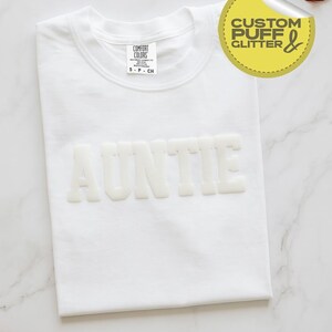 Comfort Colors® T-Shirt, Puff Print Auntie Shirt, Embossed New Aunt Crewneck, Best Aunt Ever Tee, Cute Aunt Gift, Auntie Vibes Long Sleeve