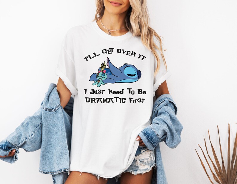 Comfort Colors® I'll Get Over It I Just Need To Be Dramatic First Shirt, Disney Stitch T-Shirt, Ohana Means Family Tee, Stitch Movie Shirt