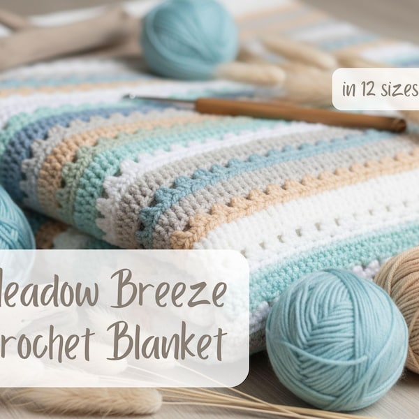 Meadow Breeze Crochet Blanket Pattern Easy Baby Throw Pattern & Photo Tutorial 2-Day Project Granny Stitch Modern Afghan, Step by Step Guide