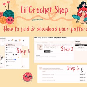 May include: Illustration showing how to find and download a crochet pattern from Lil' Crochet Shop. The steps are numbered and include screenshots of the Etsy purchase process. The image includes text that says "How to find & download your pattern."