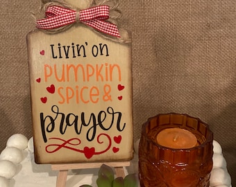 Fall Mini Wood Sign, Pumpkin Spice Prayer Decor, Tier Tray or Wall