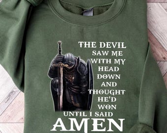 The Devil Thought He’d Won Until I Said Amen Christian Warrior PNG | Inspirational Faith-Based Digital Design | Knight Prayer Graphic