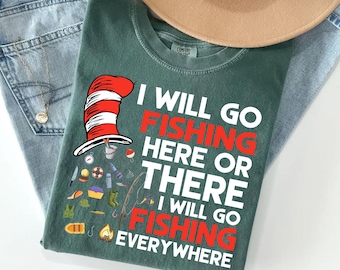 I Will Go Fishing Here Or There I Will Go Fishing Everywhere PNG - Funny Fishing Quote Angler Humor Digital Download