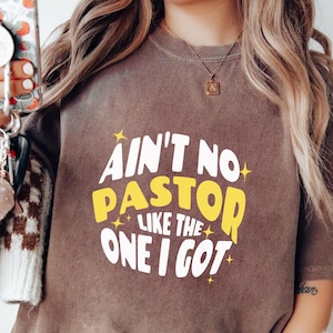 Pastor Quote PNG - Ain&#39;t No Pastor Like the One I Got - Christian Pastor Clipart - Printable Pastor Design for T-Shirts, Mugs, Posters