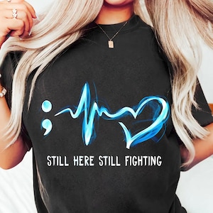 Still Here Still Fighting Semicolon Heartbeat PNG - Inspirational Mental Health Awareness Digital Design for Crafts, Apparel, and Gifts