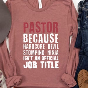 Pastor: Because Hardcore Devil-Stomping Ninja Isn’t an Official Job Title PNG Digital Download | Funny Pastor Design | Christian Humor PNG