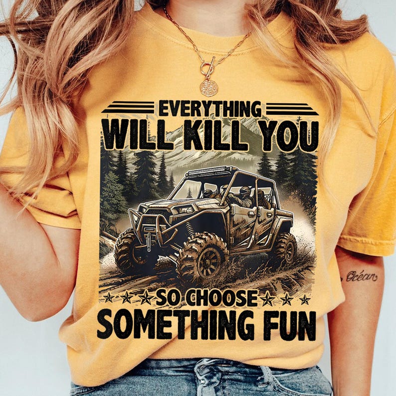 a woman wearing a yellow shirt that says everything will kill you so choose something fun