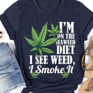 I'm on the Seaweed Diet PNG - Funny Weed Design - Cannabis Lover Sublimation - Digital Download