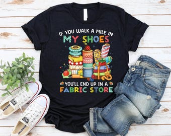If You Walk A Mile In My Shoes PNG - Sewing PNG Design - Fabric Store Quote PNG