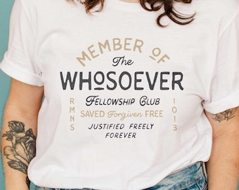 Whosoever Fellowship Club Women's Christian Shirt | John 316 Shirt, Romans 10:13 Shirt, Cute Christian Girl Shirts, Trendy Christian Shirts