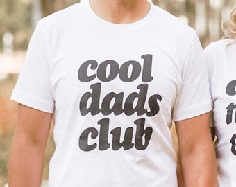 Cool Dad Shirt, Cool Dads Club Shirt, Dad Shirt, Daddy Shirt, Dad Gift, Gifts for Dads, Dad Shirts, Fathers Day Gifts, New Dad Shirt