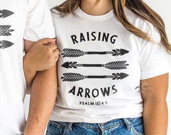 Raising Arrows Christian Women's Shirt, Christian Mom Shirts, Matching Mommy and Me Shirts, Matching Family Shirts, Christian Family Shirts