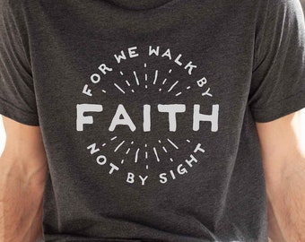 Walk By Faith Shirt | Mens Christian Shirt, Mens Christian Gifts, Dad Gifts, Cancer Gift, Faith Shirt, Bible Believer Shirts, Mens Shirts