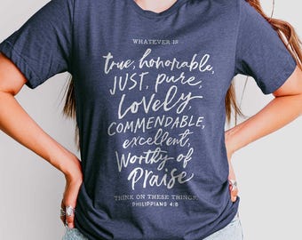 Cute Christian Shirts | Whatever Shirt | Whatever is True Shirt, Christian Girl Shirts, Bible Shirts, Philippians 4:8 Shirt