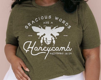 Gracious Words are a Honeycomb Shirt | Womens Christian Shirts,  Be Kind Shirt, Cute Christian Shirts, Cute Christian Girl Shirts