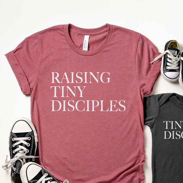 Raising Tiny Disciples Shirt, Christian Mom Shirt, Matching Mommy and Me Shirts, Dad Shirts, Matching Daddy and Me Shirts, Family Shirts