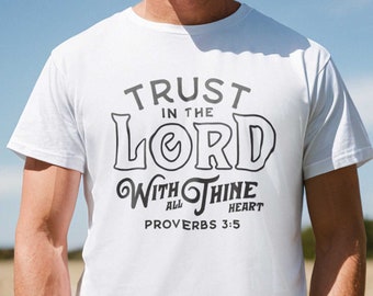 Trust in the Lord Mens Christian Shirt | Mens Christian Gifts, Faith Shirt, Cool Christian Shirts for Men, Trendy Christian Mens Shirts