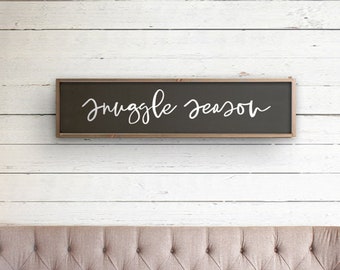 Snuggle Season Wide Sign, Autumn Sign, Fall Sign, Farmhouse Bedroom Sign, Harvest Sign, Fall Farmhouse Decor, Autumn Decor, Romantic Sign