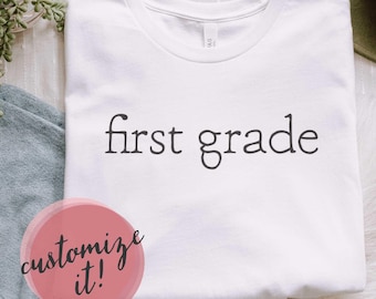 Custom Grade Level Teacher Shirt | New Teacher Gift, Gifts for Teachers, First Day of School Shirt, 1st Grade Teacher, Teacher Graduate Gift