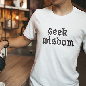 Seek Wisdom Shirt | Mens Christian Shirt, Mens Christian Gifts, Proverbs Shirt, Bible Shirt, Christian Gifts for Men, Christian T-shirts