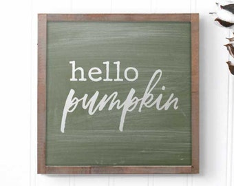 Hello Pumpkin Small Sign, Autumn Sign, Fall Sign, Pumpkin Sign, Farmhouse Autumn Decor, Farmhouse Fall Signs, Fall Decor, Joanna Gaines Sign