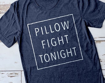 Pillow Fight Tonight Shirt, Cute Pajamas, Cute Sleep Shirt, Pillow Fight Shirt, Sleepover Shirts, Girls Sleepover Shirt, Party Shirts, Pjs