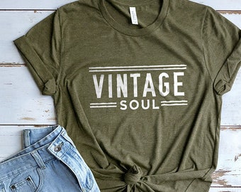 Vintage Soul Shirt, Flea Market Shirt, Antiquing Shirt, Farmhouse Shirt, Fixer Upper Shirt, Vintage Shirt, Gifts for Women, Gifts for Ladies