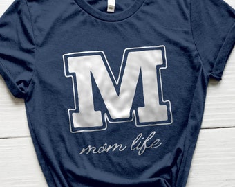 Mom Life Shirt, Varsity Shirt, Mom Shirt, Momma Shirt, Mom Gift, Gifts for Moms, Mom Shirts, Mothers Day Gifts, Baby Shower Gift, Mama Shirt