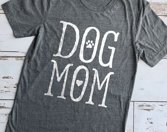 Dog Mom Shirt, Mom Shirt, Momma Shirt, Mom Gift, Gifts for Dog Moms, Mommy Shirt, Cute Shirts, Dog Mom Shirts, Dog Lover Shirt, Pet Shirt