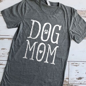 Dog Mom Shirt, Mom Shirt, Momma Shirt, Mom Gift, Gifts for Dog Moms, Mommy Shirt, Cute Shirts, Dog Mom Shirts, Dog Lover Shirt, Pet Shirt image 1