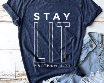 Stay Lit Shirt, Christian Shirts, Bible Shirt, Church Shirt, Youth Group Shirt, Teen Christian Shirts, Cute Shirts, Teen Shirts, Stay Lit