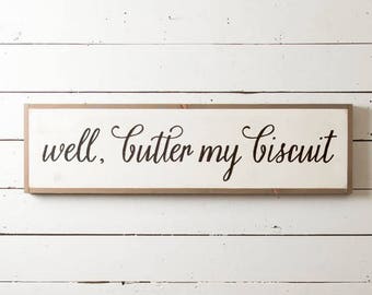 Sm Butter My Biscuit Wall Sign, Southern Wall Sign, Farmhouse Kitchen Sign, Biscuit Wall Sign, Fixer Upper Decor, Farmhouse Sign