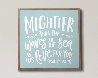 Lg Mightier than the Waves Sign, Kids Rm Decor, Kids Bible Sign, Kids Farmhouse Decor, Kids Scripture Sign, Psalm 93 4 Sign, Bible Sign