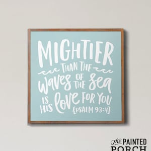 Sm Mightier than the Waves Sign, Kids Rm Decor, Kids Bible Sign, Kids Farmhouse Decor, Kids Scripture Sign, Psalm 93 4 Sign, Bible Sign