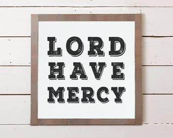 Lord Have Mercy Small Wall Sign | Cute Signs, Signs with Sayings, Farmhouse Decor, Farmhouse Wall Art, Farmhouse Signs, Southern Sayings