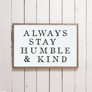 Wall Sign &quot;Always Stay Humble and Kind&quot; | Wall Decor, Country Song, Farmhouse Sign, Tim McGraw, Southern Sign, Wooden Sign, Farmhouse Decor
