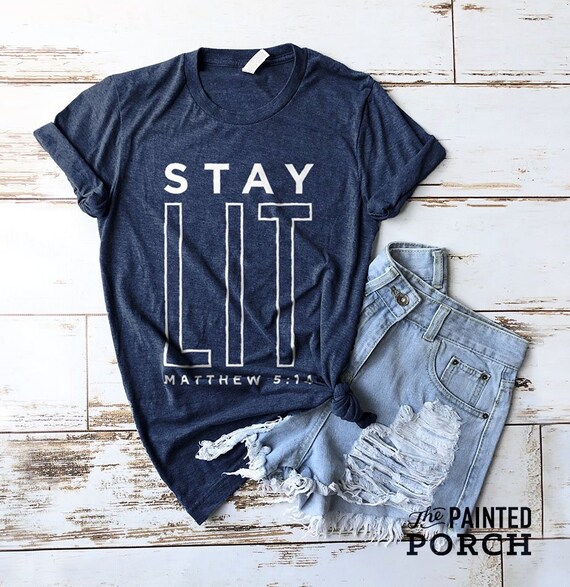Stay Lit T-Shirt Stay Lit T-Shirt