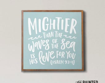Lg Mightier than the Waves Sign, Kids Rm Decor, Kids Bible Sign, Kids Farmhouse Decor, Kids Scripture Sign, Psalm 93 4 Sign, Bible Sign
