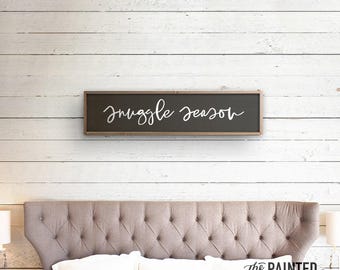 Snuggle Season Wide Sign, Autumn Sign, Fall Sign, Farmhouse Bedroom Sign, Harvest Sign, Fall Farmhouse Decor, Autumn Decor, Romantic Sign