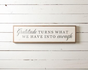 Wall Sign "Gratitude Turns What We Have Into Enough" | Wall Decor, Farmhouse Decor, Modern Farm, Fixer Upper Wall Decor, Living Room Decor